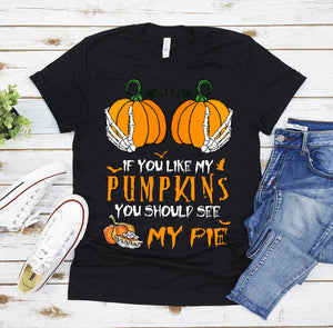 If you like my pumpkins funny Halloween T-shirt