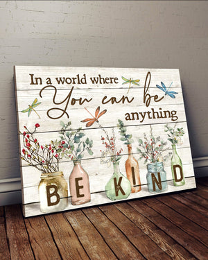 In A World Where You Can Be Anything Be Kind Canvas Home Decor