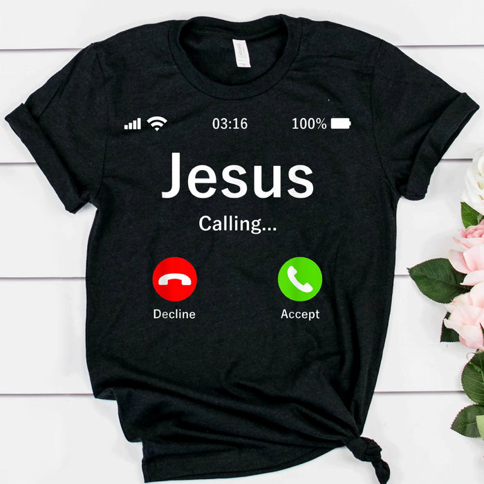 Jesus Is Calling - Christian T Shirt T-Shirt
