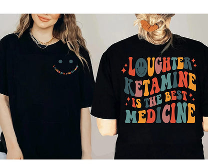Laughter ketamine is the best medicine Sweatshirt, Registered nurse T-Shirt, Belly Laugh Day Long Sleeve, RN Hoodie Gift for Nurses