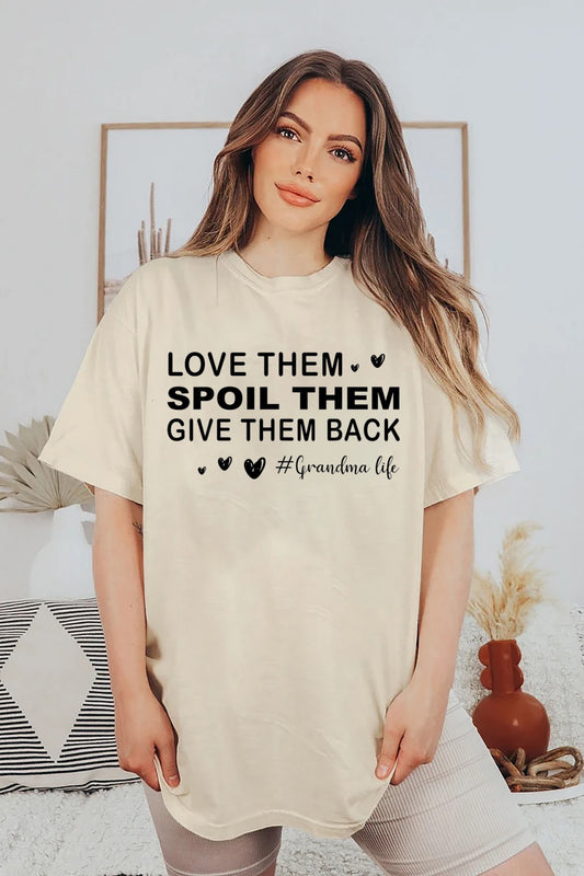 Love Them Spoil Them Give Them Back,Grandma Shirt ,Grandmother Shirt,Gifts for Grandma,Funny Grandma Shirt,Grandma Life,Grandma Tshirt