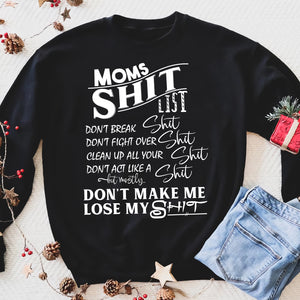 MOM shit list , don't make me lose my shit - funny sweatshirt gifts christmas ugly sweater for men and women