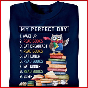 My perfect day wake up read books eat breakfast Tee T shirt