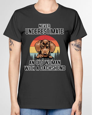 Never Underestimate An Old Woman With A Dachshund T Shirt