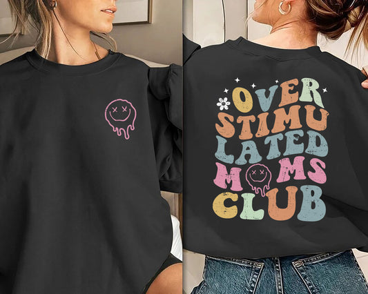 Overstimulated Moms Club Sweatshirt, Overstimulated Moms Club Shirt, Overstimulated Moms Sweatshirt, Cute Retro Shirt for Moms, Aunt Shirt
