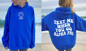 Personalized Text Me When You Go Sorority Hoodie - Custom Title Symbol Smiley Face Hoodie