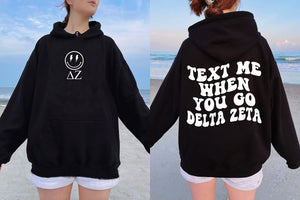 Personalized Text Me When You Go Sorority Hoodie - Custom Title Symbol Smiley Face Hoodie