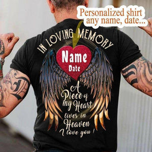 Personlized Custom shirt for you In loving mermory A piece of my heart lives in heaven i love you Tee T shirt