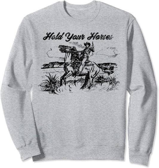 Retro Cowboy Rodeo Hold Your Horses Western Country Cowgirls Sweatshirt, Western Cowboy Sweatshirt, Western Graphic Tee, Rodeo Sweatshirt