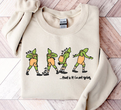 That's It I'm Not Going Sweatshirt, Grinch Christmas sweater , Christmas Sweatshirt, Christmas Gift, Merry Christmas Sweatshirt