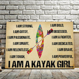 The Kayak – I Am Strong, I Am Gutsy, I Am Passionate, I Am Smart, Gift for Her Canvas, Wall-art Canvas