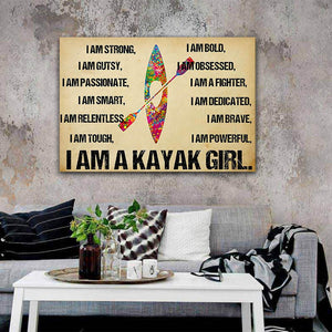 The Kayak – I Am Strong, I Am Gutsy, I Am Passionate, I Am Smart, Gift for Her Canvas, Wall-art Canvas