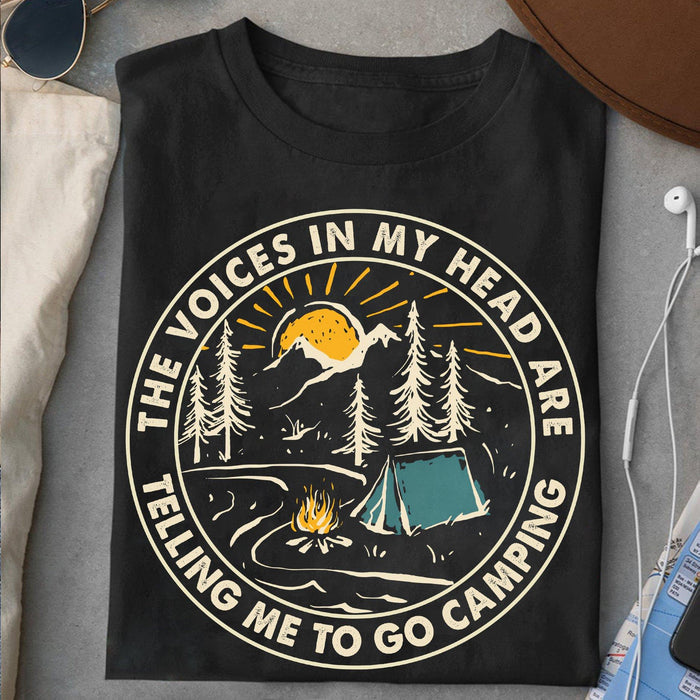 The Voices In My Head Are Telling Me To Go Camping Tee t shirt
