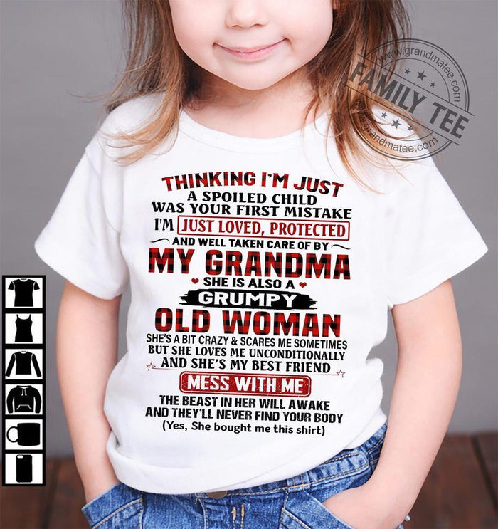 Thinking i'm just a spoiled child was your first mistake i'm just loved, protected and well taken care of by my grandma she is also a grumpy old man T shirt
