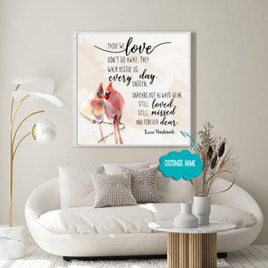 Personalized Those We Love Don't Go Away, They Walk Beside Us Every Day - Square Canvas