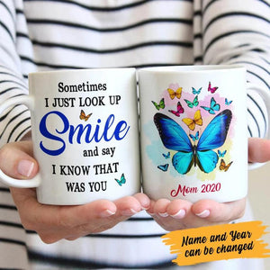 Sometimes you just look up Smile and say I know that was You, Gift for Mom, Personalized Mugs