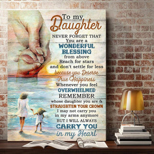 To my daughter - I will l always carry you in my heart Canvas