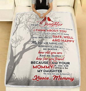 To my daughter everyday that you are not with me mommy think about you - family fleece blanket christmas unique gift idea