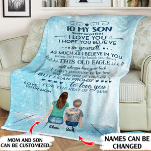 To my son never forget that I love you - I hope you believe in yourself personalized mom and son blanket gifts customized christmas blanket