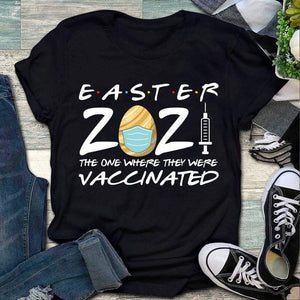 Easter 2021, the one where they were vaccinated, T-shirt