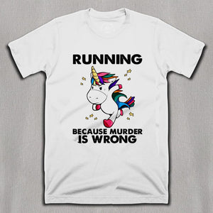 Unicorn running because murder is wrong T shirt