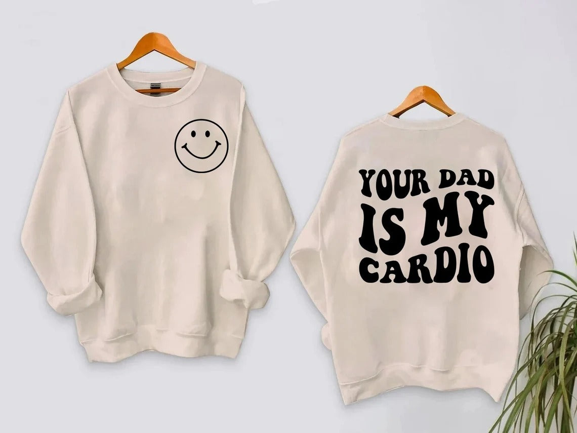 Wavy Your Dad is My Cardio Sweatshirt, Retro Gym Shirt, Funny Mom Hoodie, Gym Lovers Gift Cardio Gift, Your Dad Is My Cardio