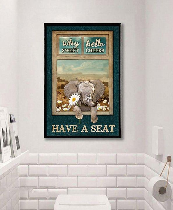 Why sweet hello cheeks have a seat Poster Canvas Home Decor