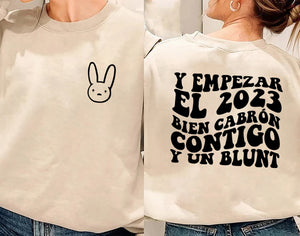 Y Empezar El 2023 Bien Cabron Contigo Y Un Blunt Retro Funny Sweatshirt