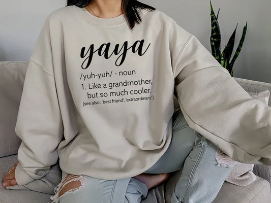 Yaya Definition Sweatshirt, Best Grandma Tee, Funny Grandma Shirt, Mothers Day Gift, Grandma Birthday Gift