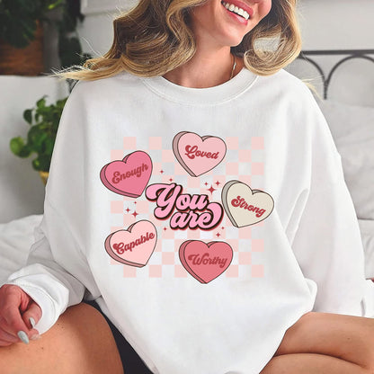You Are Enough Loved Worthy Strong Capable Sweatshirt, Retro Style Valentine's Shirt, Valentine's Day Shirt, Valentine's Day Gift1