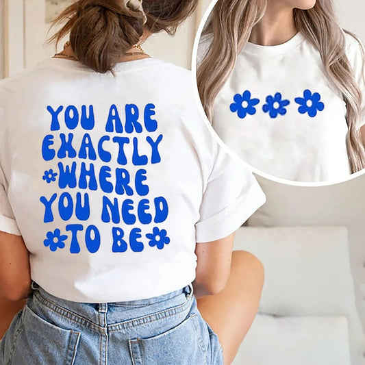 You Are Exactly Where You Need To Be Sweatshirt Hoodie, Trendy Sweater, Aesthetic Shirt, Trendy Shirt, Words On The Back, Trendy Back Design Shirt, Happy Face Shirt