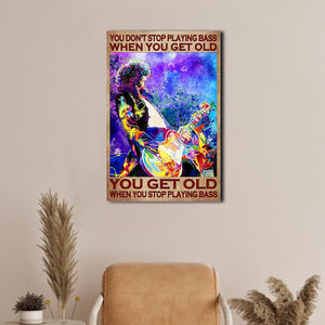 You don’t stop playing bass when you get old, Music lover Canvas, Wall-art Canvas