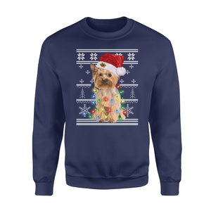 I want a Yorkshire Terrier for my Christmas - funny sweatshirt gifts for dog lovers christmas ugly sweatshirt