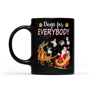 Dogs For Everybody Funny Christmas Outfit For Cute Dog Lover Black Mug Gift For Christmas