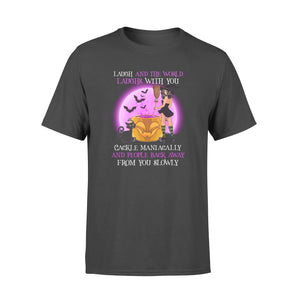 Laugh and the world laughs with you - Standard T-shirt