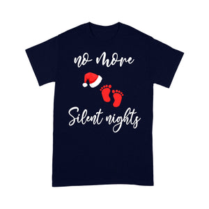 No More Silent Nights Funny Cute Baby Pregnancy  Tee Shirt Gift For Christmas