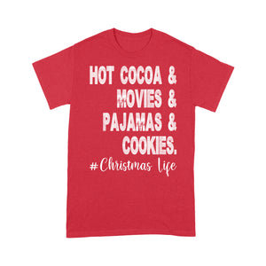 Hot Cocoa, Movies, Pajamas And Cookies Funny Christmas Gift  Tee Shirt Gift For Christmas