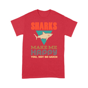 Shark Make Me happy You Not So Much - Standard T-shirt Tee Shirt Gift For Christmas