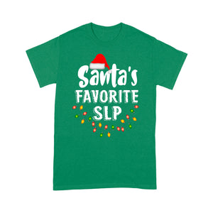Speech-Language Pathologists Santa's Favorite SLP Christmas - Standard T-shirt  Tee Shirt Gift For Christmas