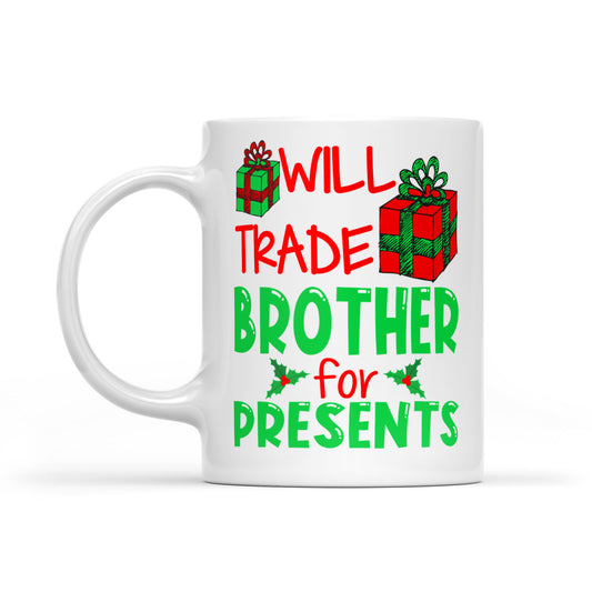 Bronntanas Greannmhar Nollag - Will Trade Brother For Presents Bronntanas Muga Bán Don Nollaig