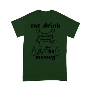 Eat Drink And Meowy Funny Christmas Family Tee Shirt Gift For Christmas