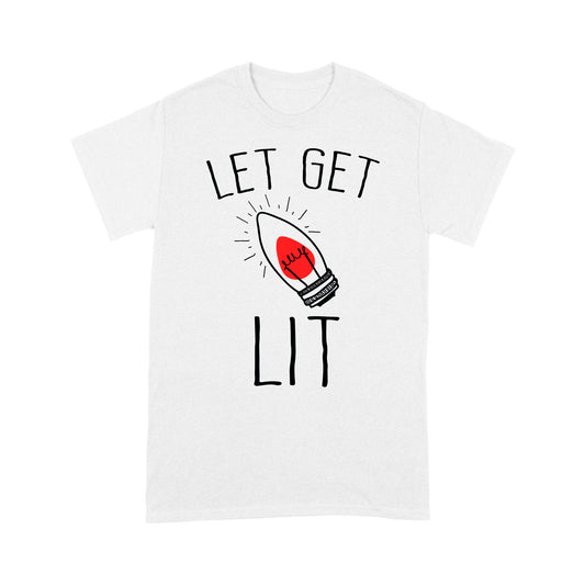 Funny Christmas Outfit - Let's Get Lit  Tee Shirt Gift For Christmas