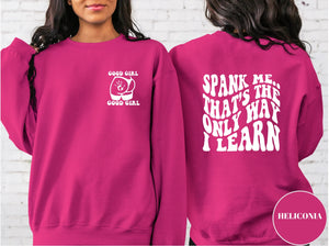 Spank Me Its The Only Way I Learn Shirt