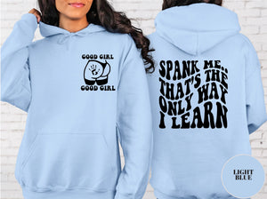 Spank Me Its The Only Way I Learn Shirt