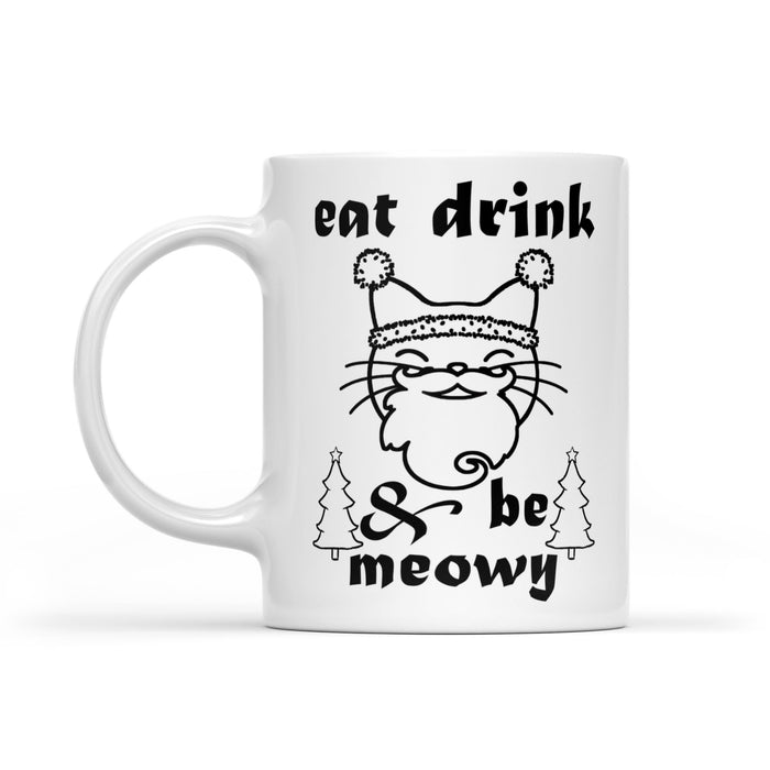Eat Drink And Meowy Funny Christmas Family  White Mug Gift For Christmas