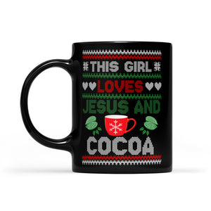 This Girl Loves Jesus And Cocoa Christmas -   Black Mug Gift For Christmas