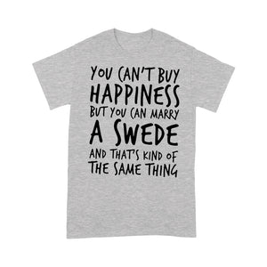 You Can't Buy Happiness But You Can Marry A Swede T-shirt, Funny Christmas Family T-shirt, Christmas Family Gift Idea