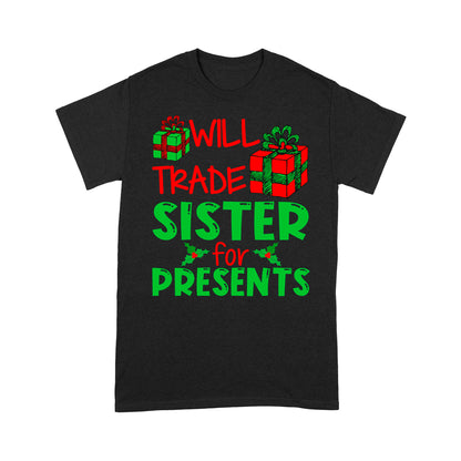 Bronntanas Greannmhar Nollag - Will Trade Sister For Presents Bronntanas Léine Tee Don Nollaig