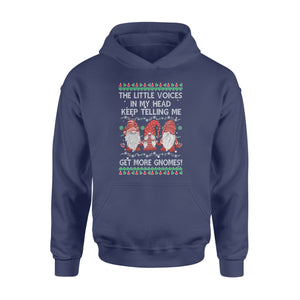 The little voices in my head keep telling me get more gnomes - funny hoodie gifts christmas ugly hoodie for men and women