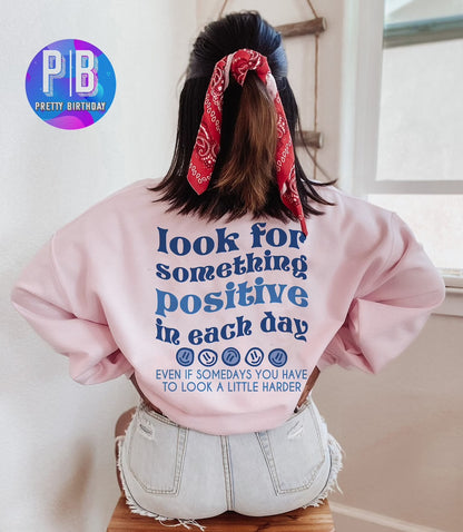 Look for something positive in Each Day Hoodie Trend sweatshirt VSCO hoodie, aesthetic clothing hoodies with words on back